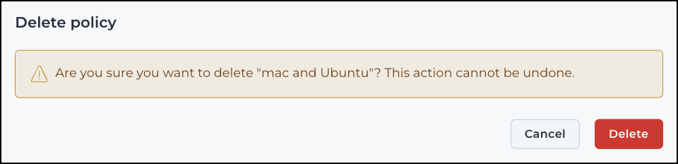 Delete policy confirmation dialog